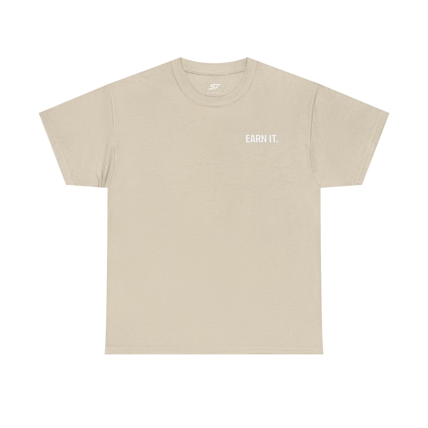 STRDY. “EARN IT “NOBODY CARES WORK HARDER” Graphic T‑Shirt