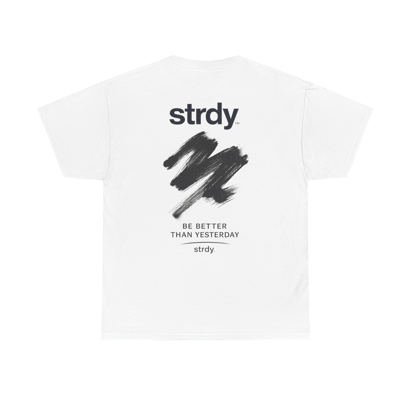 STRDY. “Be better than yesterday” Graphic T-shirt