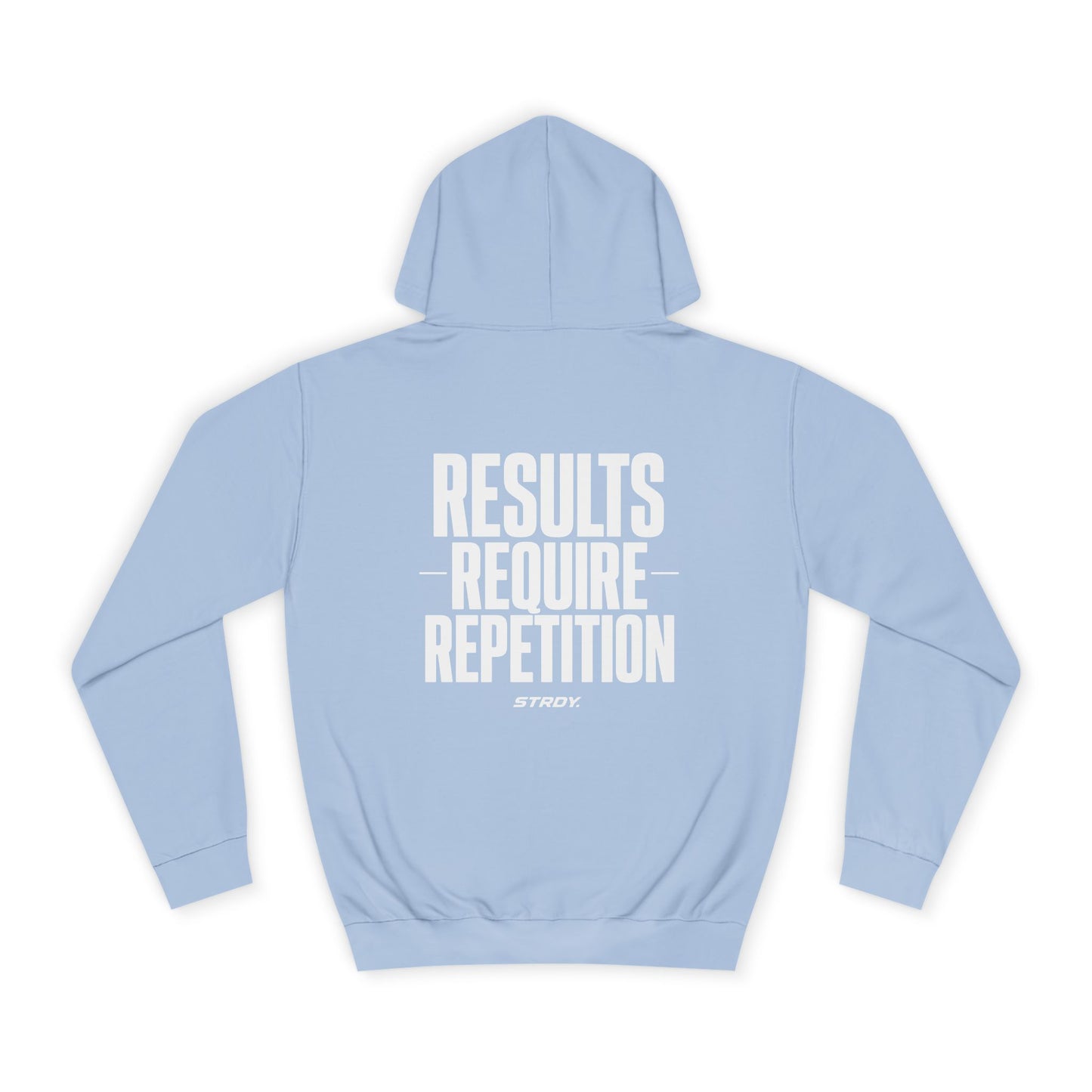 STRDY. “ Results Require Repitition” graphic Hoodie