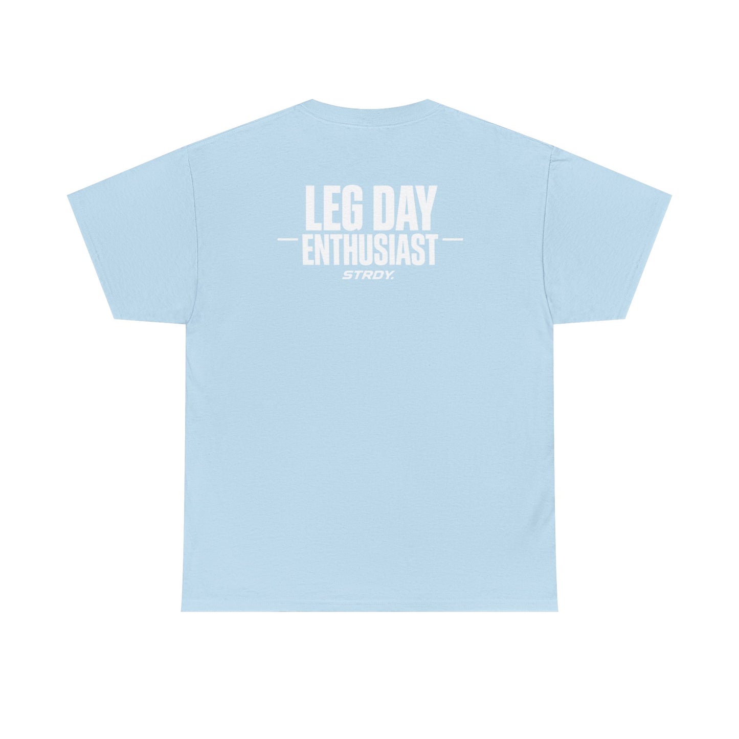 STRDY. “Leg Day Enthusiast” T-shirt