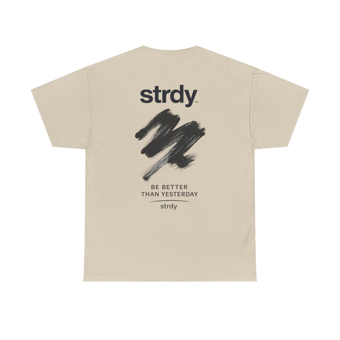 STRDY. “Be better than yesterday” Graphic T-shirt