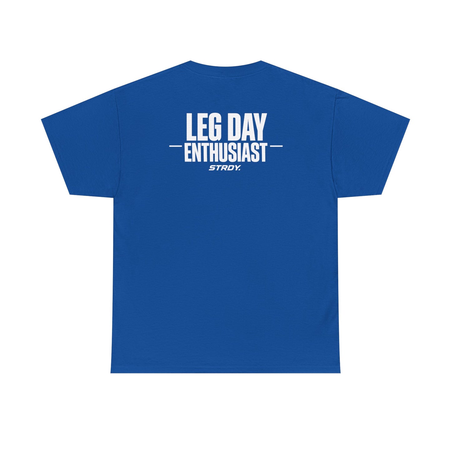 STRDY. “Leg Day Enthusiast” T-shirt