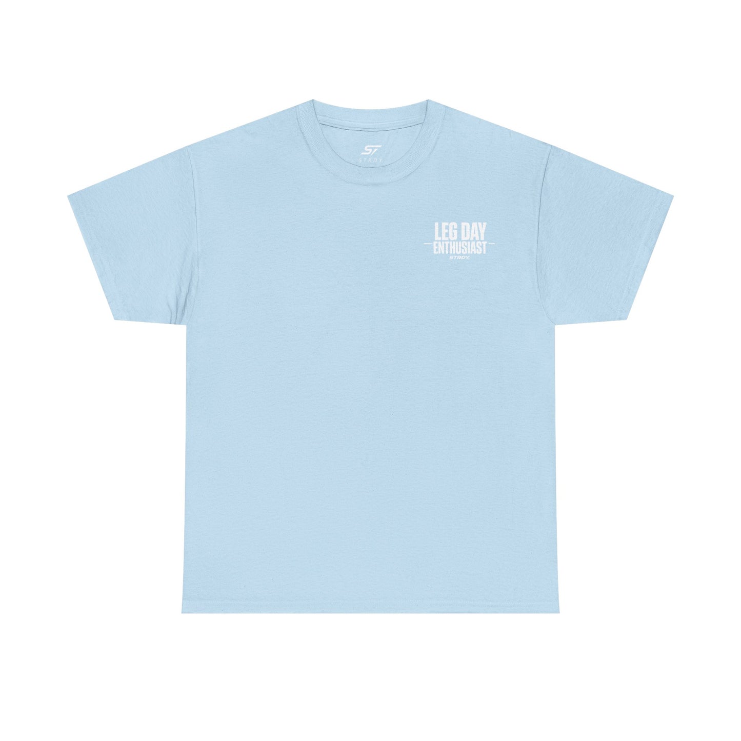 STRDY. “Leg Day Enthusiast” T-shirt