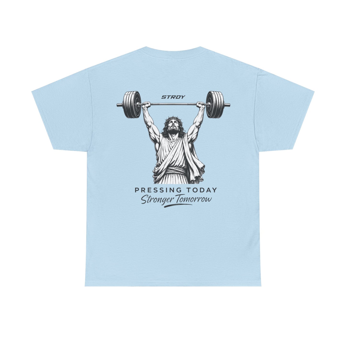 STRDY. Pressing Today Stronger Tomorrow” JZS T-shirt
