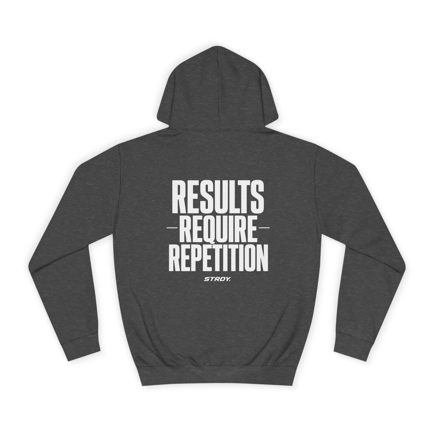 STRDY. “ Results Require Repitition” graphic Hoodie
