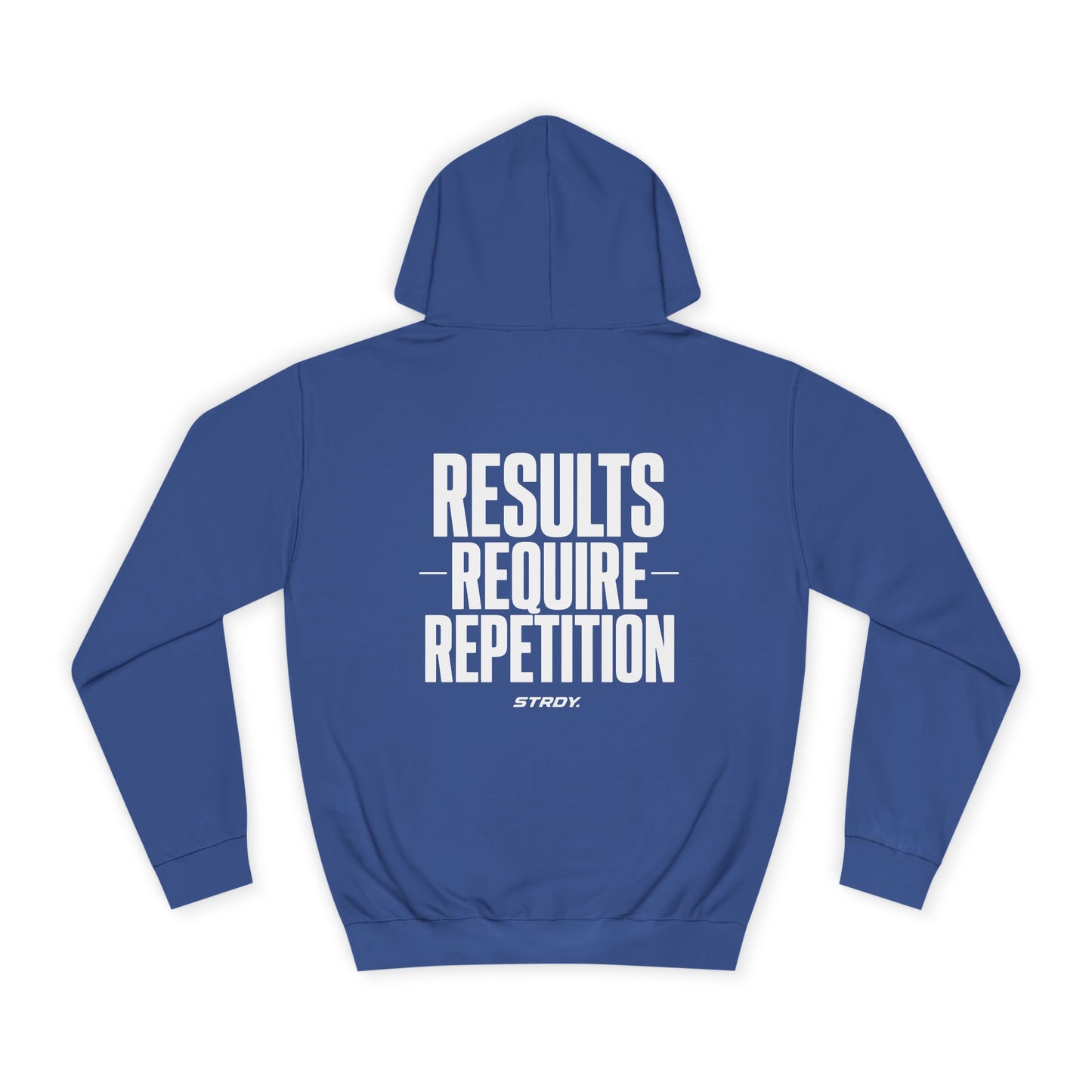 STRDY. “ Results Require Repitition” graphic Hoodie