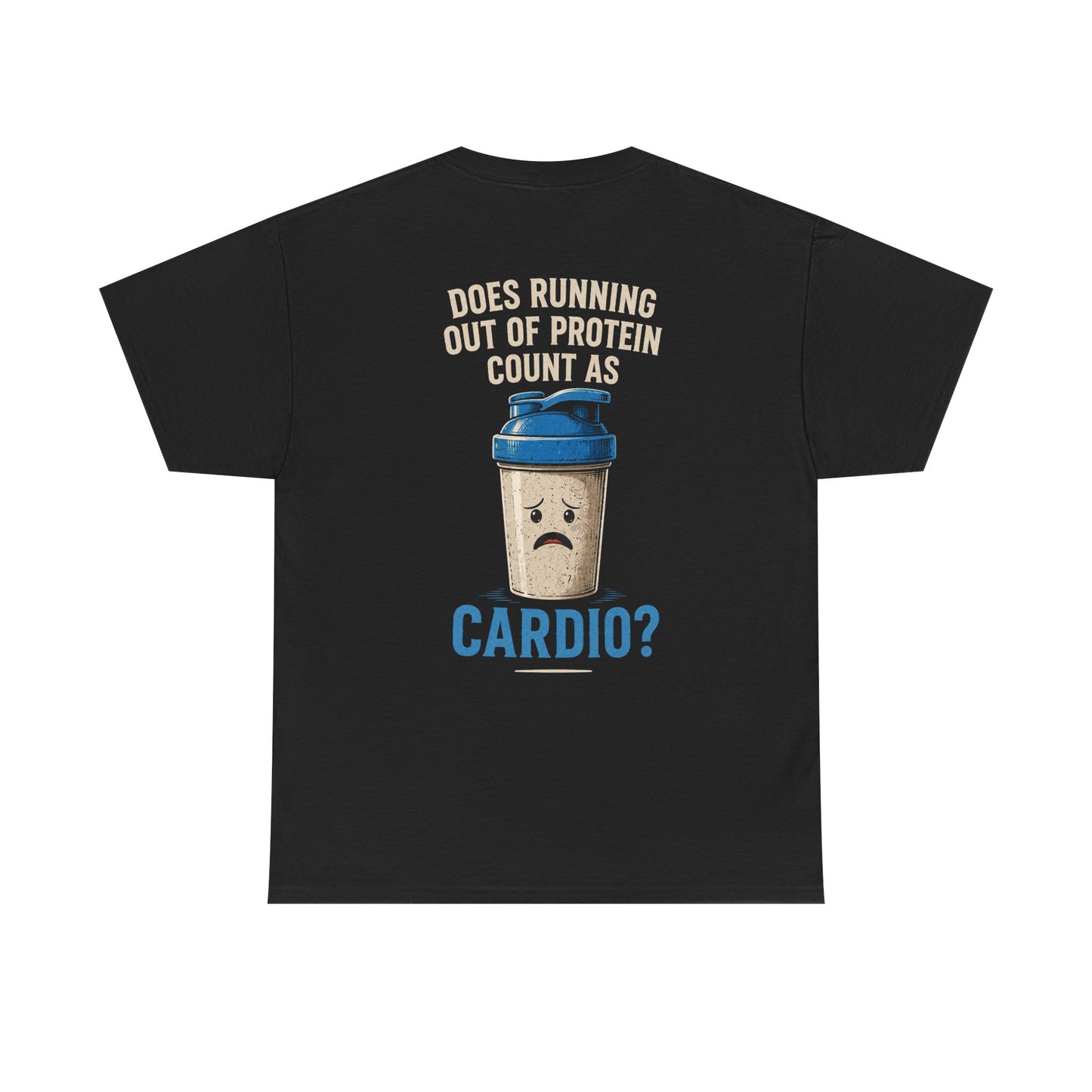 STRDY CLUB 26 “does running out of protein count as cardio” Graphic T-shirt
