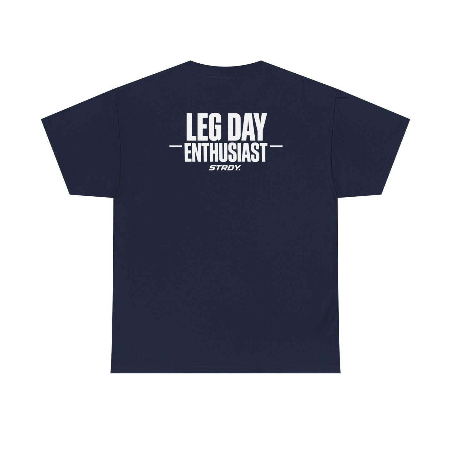 STRDY. “Leg Day Enthusiast” T-shirt