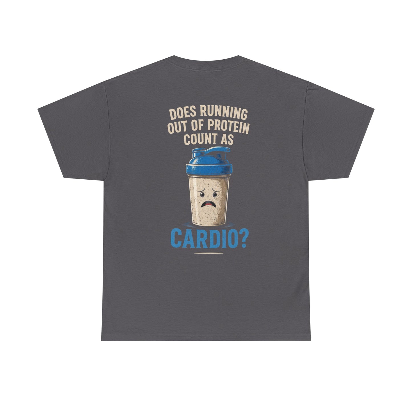 STRDY CLUB 26 “does running out of protein count as cardio” Graphic T-shirt