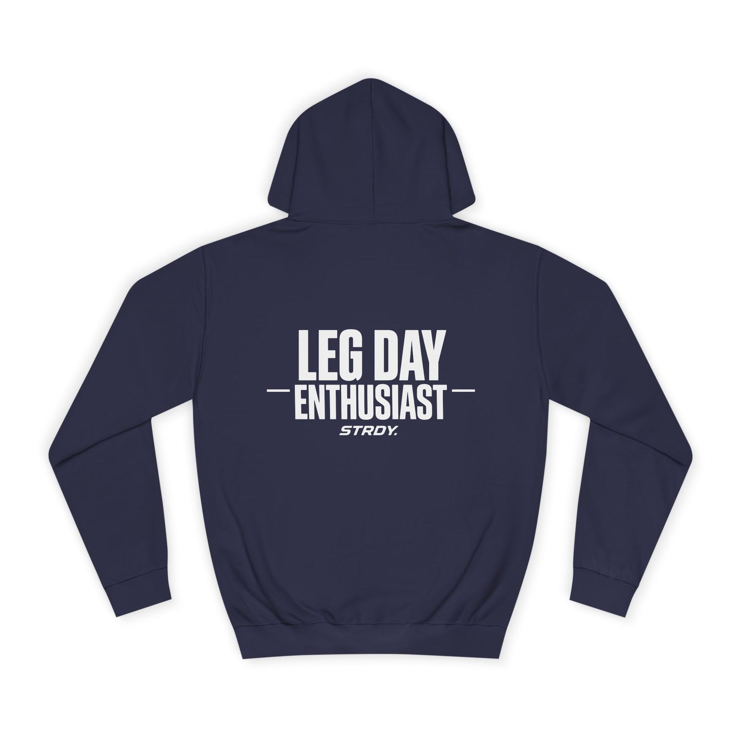 STRDY. “Leg Day Enthusiast” Graphic Hoodie