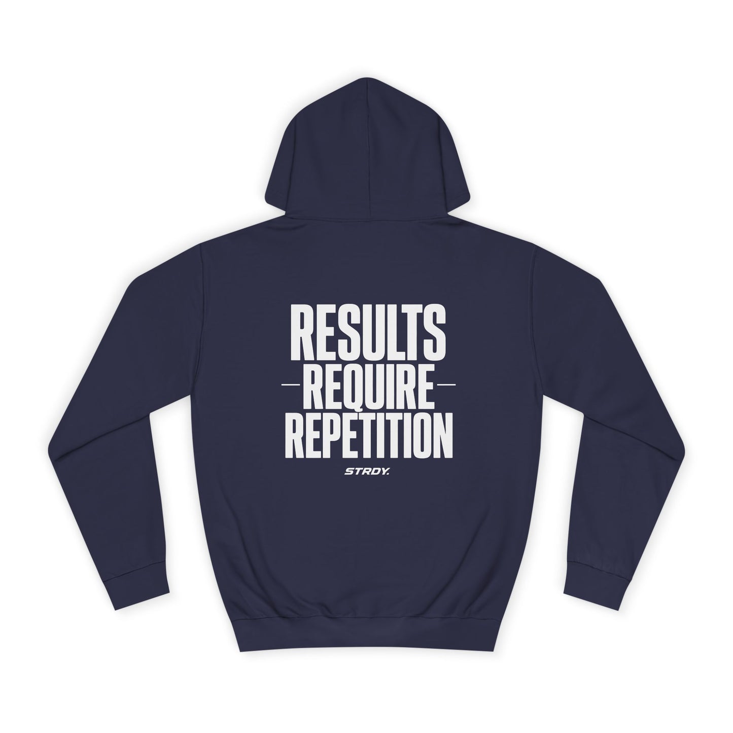 STRDY. “ Results Require Repitition” graphic Hoodie