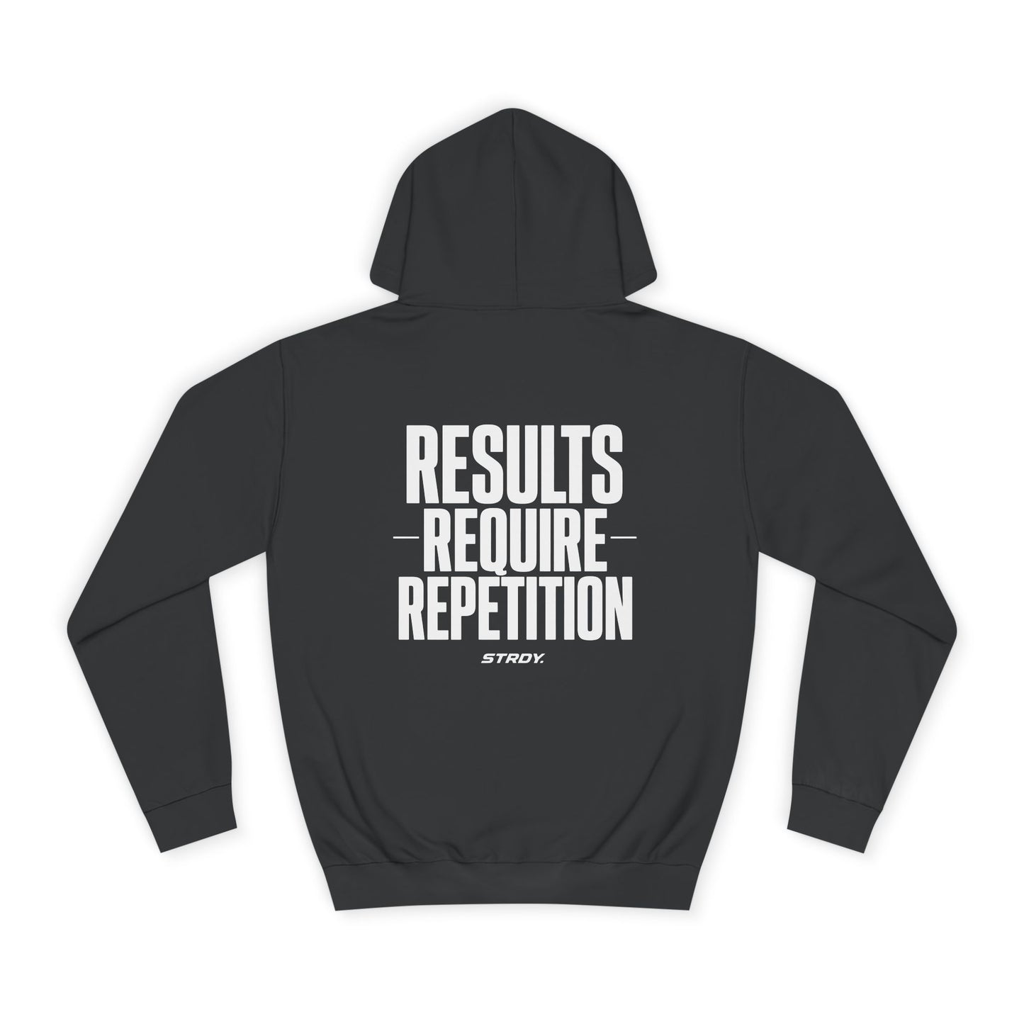 STRDY. “ Results Require Repitition” graphic Hoodie