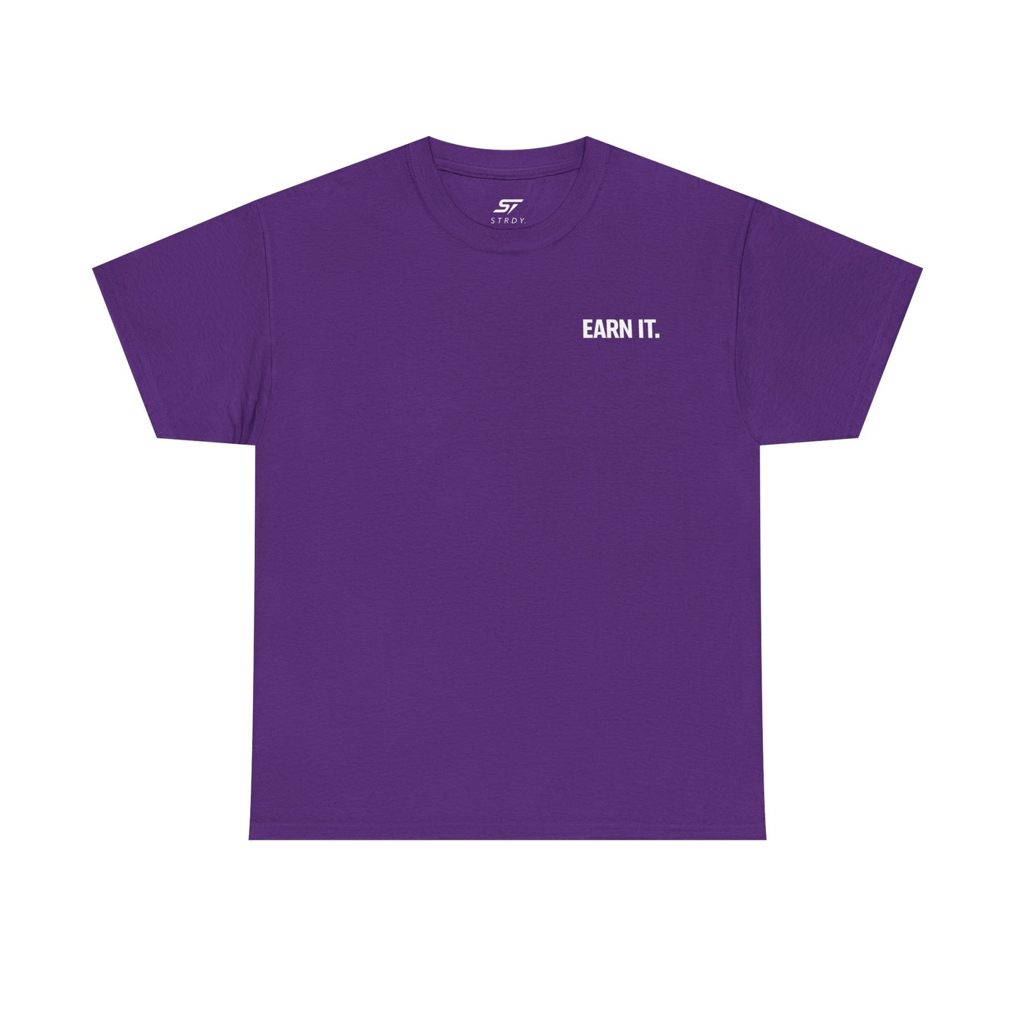 STRDY. “EARN IT “NOBODY CARES WORK HARDER” Graphic T‑Shirt