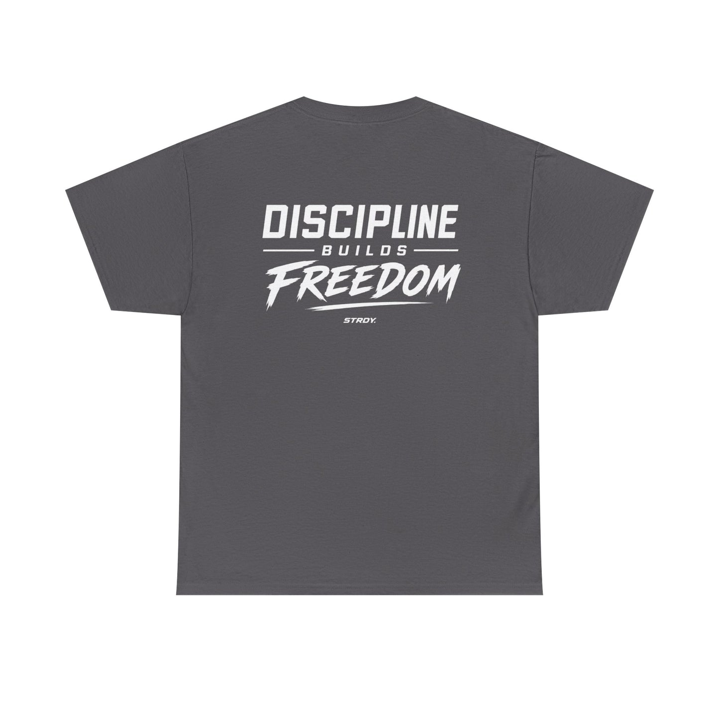 STRDY. “Discipline Builds Freedom” Graphic T-Shirt