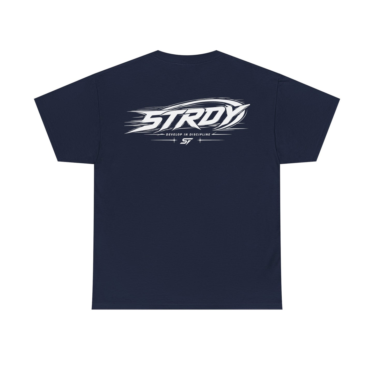 STRDY. Develop in discipline Graphic T-shirt