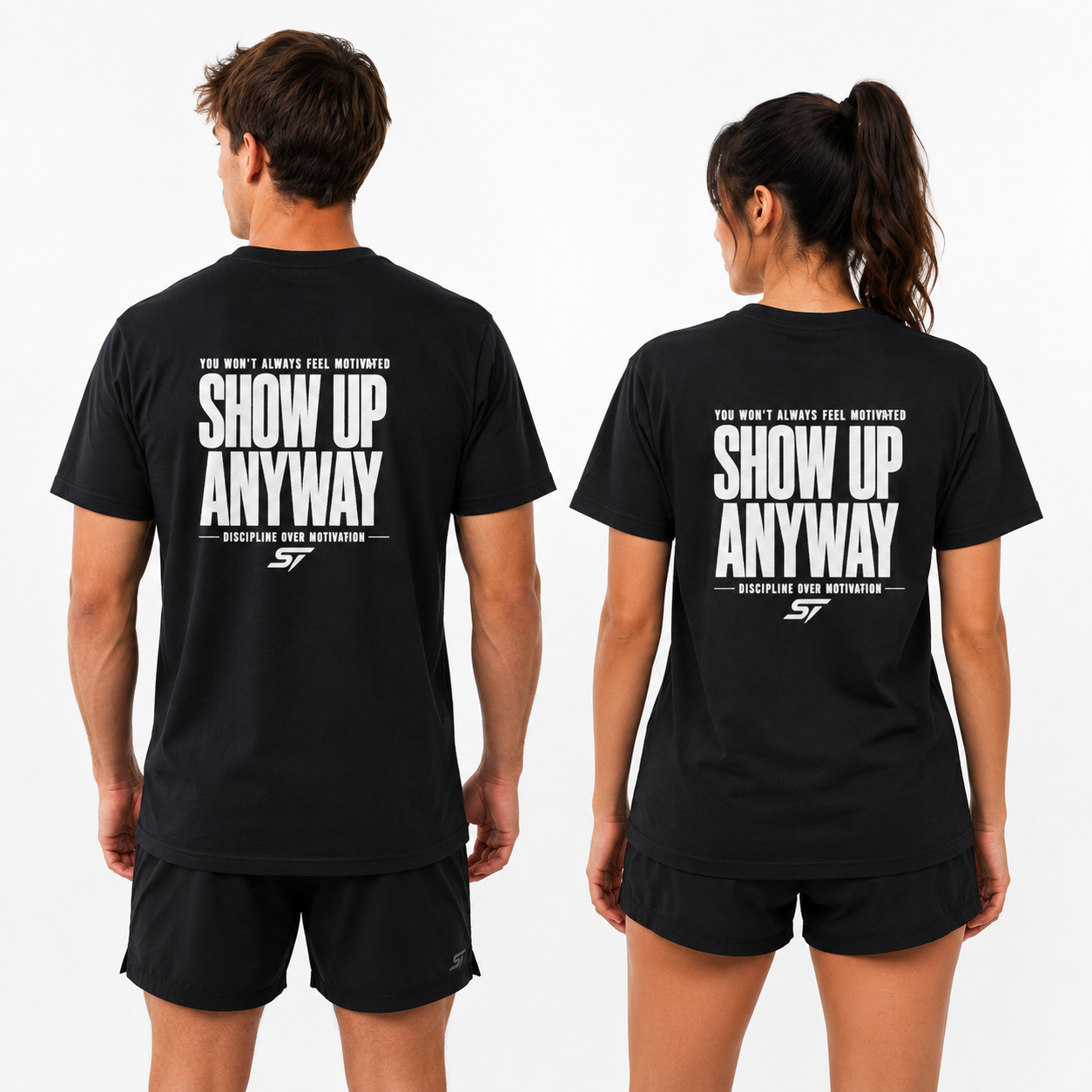 STRDY. Motivational "Show Up Anyway" T-Shirt